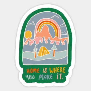 Home is Where You Make It Sticker